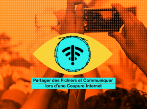 Partager des Fichiers et Communiquer lors d’une Coupure Internet