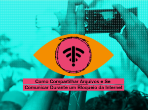 Como compartilhar arquivos e se comunicar durante um bloqueio da internet
