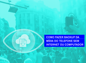 Como fazer backup da mídia do telefone sem internet ou computador