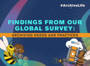 Findings from our global survey of archiving needs and practices