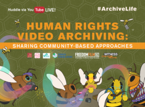 Video Archiving: Sharing Community-Based Approaches - A Learning & Sharing Huddle
