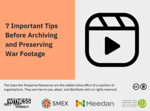 7 Important Tips before Archiving and Preserving War Footage