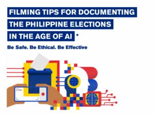 Filming Tips for Documenting the Philippine Elections in the Age of AI
