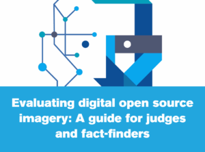 Evaluating digital open source imagery: A guide for judges and fact-finders