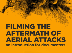 Filming the Aftermath of Aerial Attacks