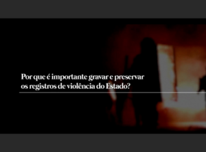 Videoaulas: como filmar violência policial